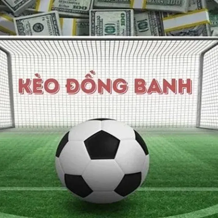 Cách Chơi Kèo Đồng Banh Chuẩn Xác Cho Người Mới Tham Gia Cá Cược Bóng Đá