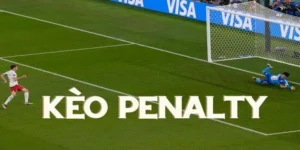 Cách Chơi Kèo Penalty Chi Tiết Và Hiệu Quả Giúp Tăng Tỷ Lệ Thắng Trong Cá Cược